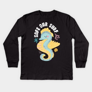 Safe our Surf quote with cute sea animal sea horse, starfish, coral and shell Kids Long Sleeve T-Shirt